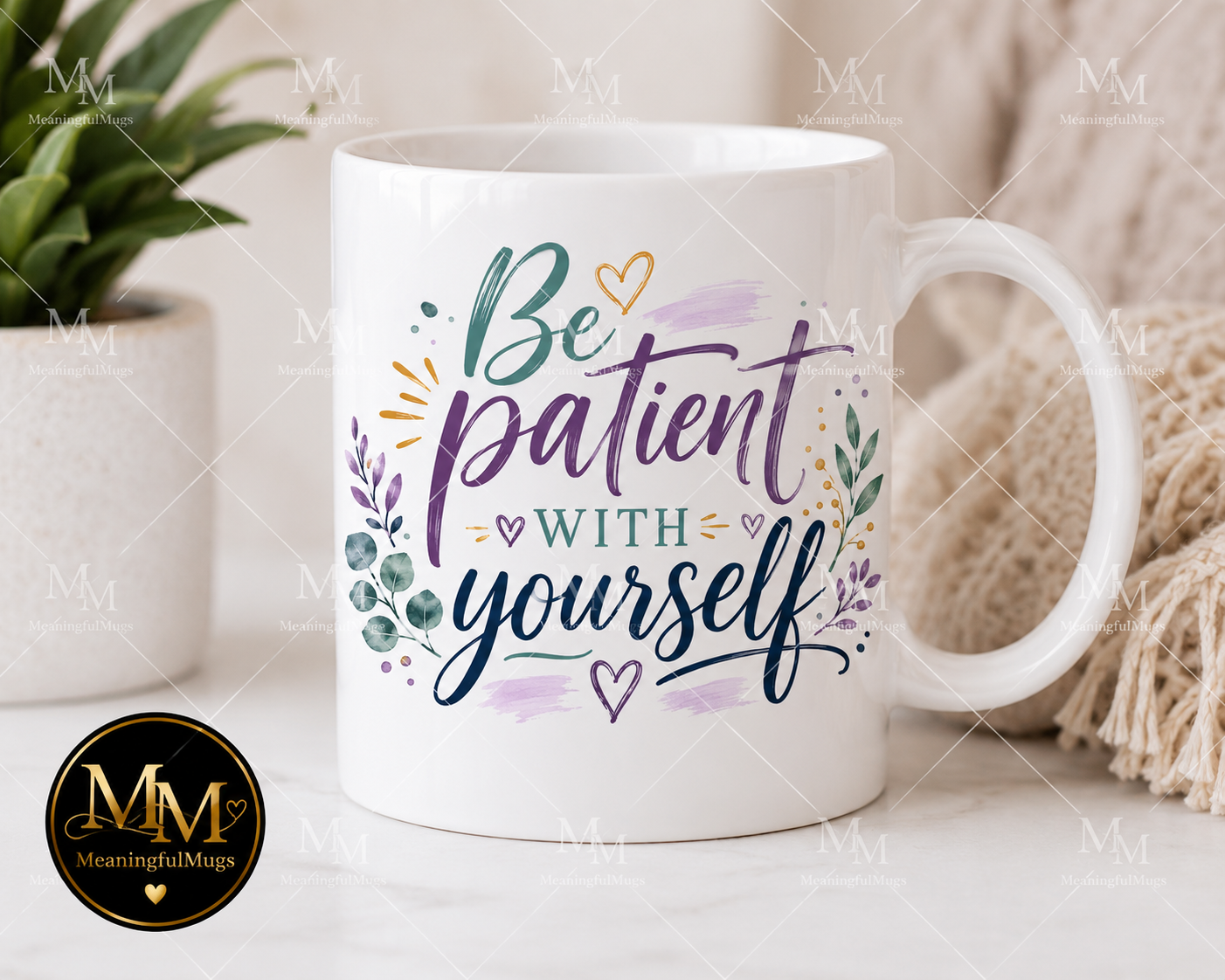 Be Patient With Yourself – Inspirational Coffee Mug