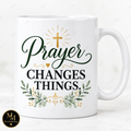 Prayer Changes Things Mug