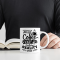 May Coffee Kick In Before Reality Mug