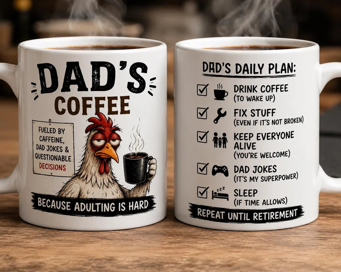 Dad's Coffee Because Adulting Is Hard