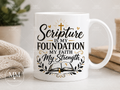 Scripture Is My Foundation My Faith My Strength ceramic mug with gold cross and open Bible design